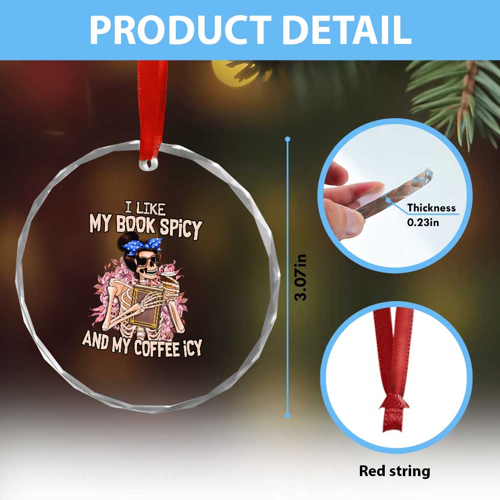 Reading Skeleton Crystal Glass Ornament I Like My Books Spicy And My Coffee Icy Book and Coffee Lovers TS02 Print Your Wear