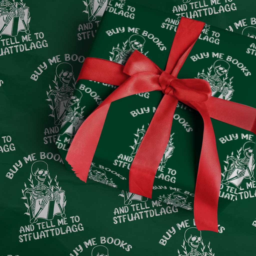 Reading Skeleton Wrapping Paper Roll Buy Me Books And Tell Me To STFUATTDLAGG Funny Smut Reader TS02 Green Print Your Wear
