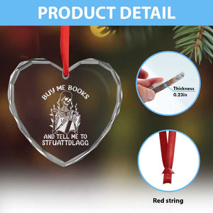 Reading Skeleton Heart Crystal Glass Ornament Buy Me Books And Tell Me To STFUATTDLAGG Funny Smut Reader TS02 Print Your Wear
