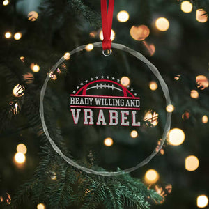 Ready Willing And Vrabel Crystal Glass Ornament Funny NFE Football Coach Sport Fans TS11 Print Your Wear