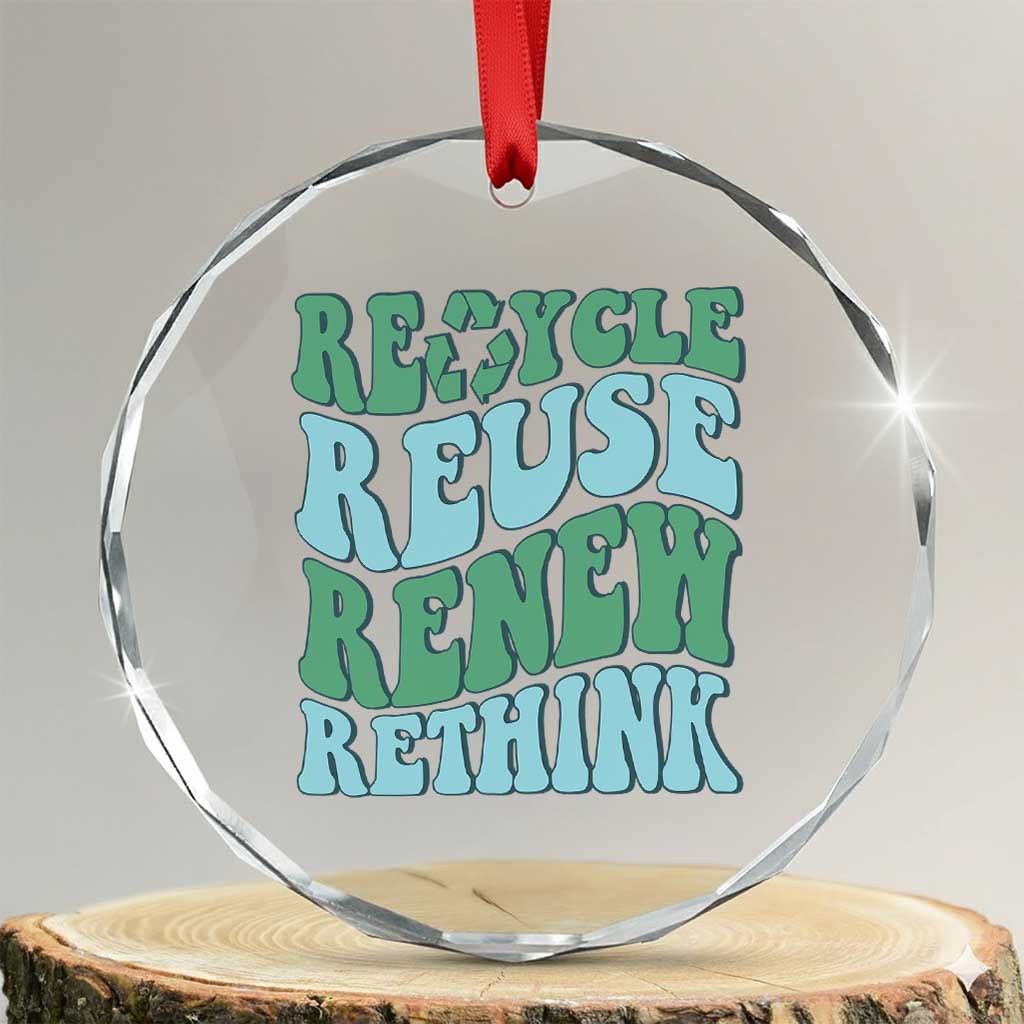 Recycle Reuse Renew Rethink Crystal Glass Ornament Eco Friendly Earth Day TS12 Transparent Glass 3'' Circle Print Your Wear
