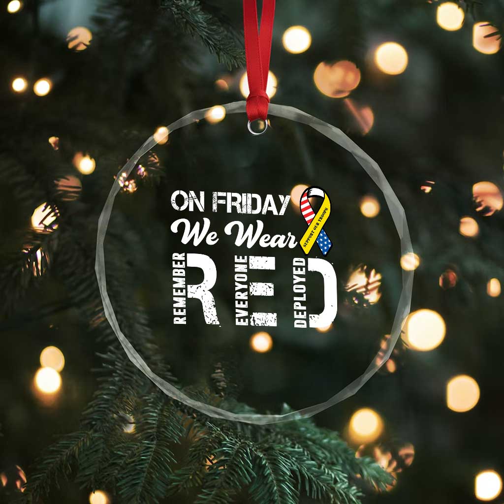 Red Friday Crystal Glass Ornament R.E.D On Friday We Wear Red Support American Troops TS02 Print Your Wear
