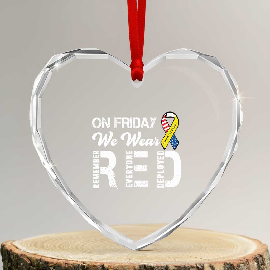 Red Friday Heart Crystal Glass Ornament R.E.D On Friday We Wear Red Support American Troops TS02 Transparent Glass 3'' Heart Print Your Wear