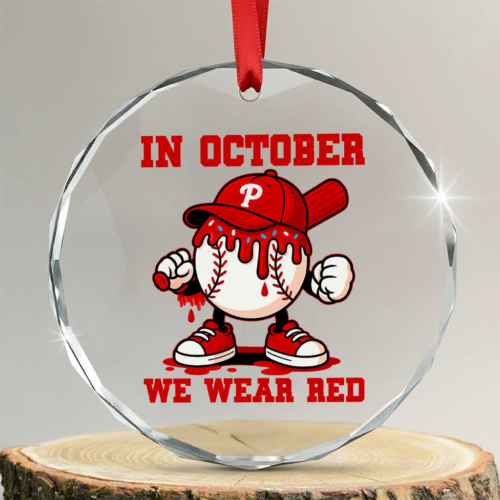 Red October Phillies Crystal Glass Ornament Philadelphia Baseball Drip Boy TS10 Transparent Glass 3'' Circle Print Your Wear