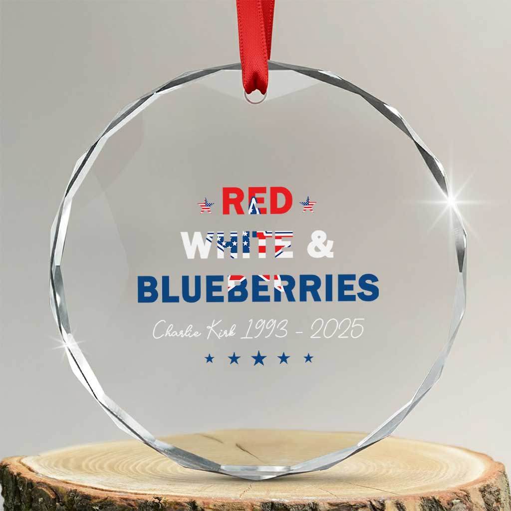 Red White and Blueberries Crystal Glass Ornament Charlie Kirk 1993 2025 Patriotic Memorial TS02 Transparent Glass 3'' Circle Print Your Wear