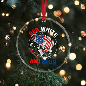 Red White And Bruh Fishing Crystal Glass Ornament Funny Patriotic Bass 4th Of July American Flag TS02 Print Your Wear