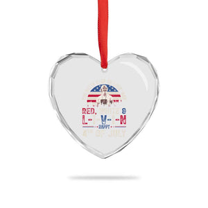 Red White and Livin Happy 4th of July Patriotic Heart Crystal Glass Ornament Funny Retro Movie Quote You Gotta Keep On Living Man