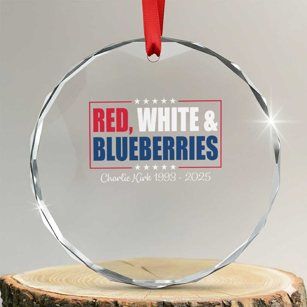 Red White Blueberries Crystal Glass Ornament Charlie Kirk Inspired Patriotic Memorial Freedom TS10 Transparent Glass 3'' Circle Print Your Wear