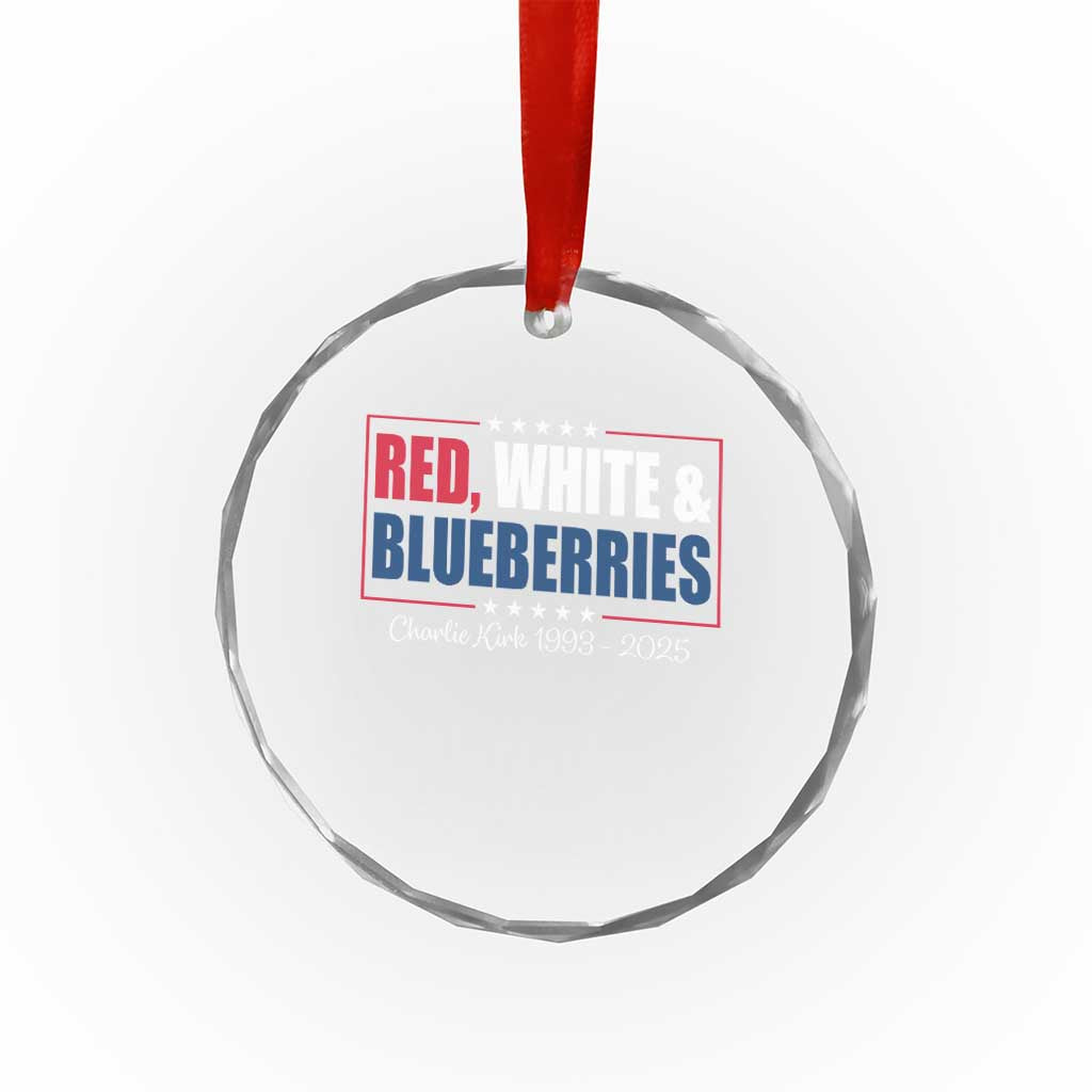 Red White Blueberries Crystal Glass Ornament Charlie Kirk Inspired Patriotic Memorial Freedom TS10 Transparent Glass 3'' Circle Print Your Wear