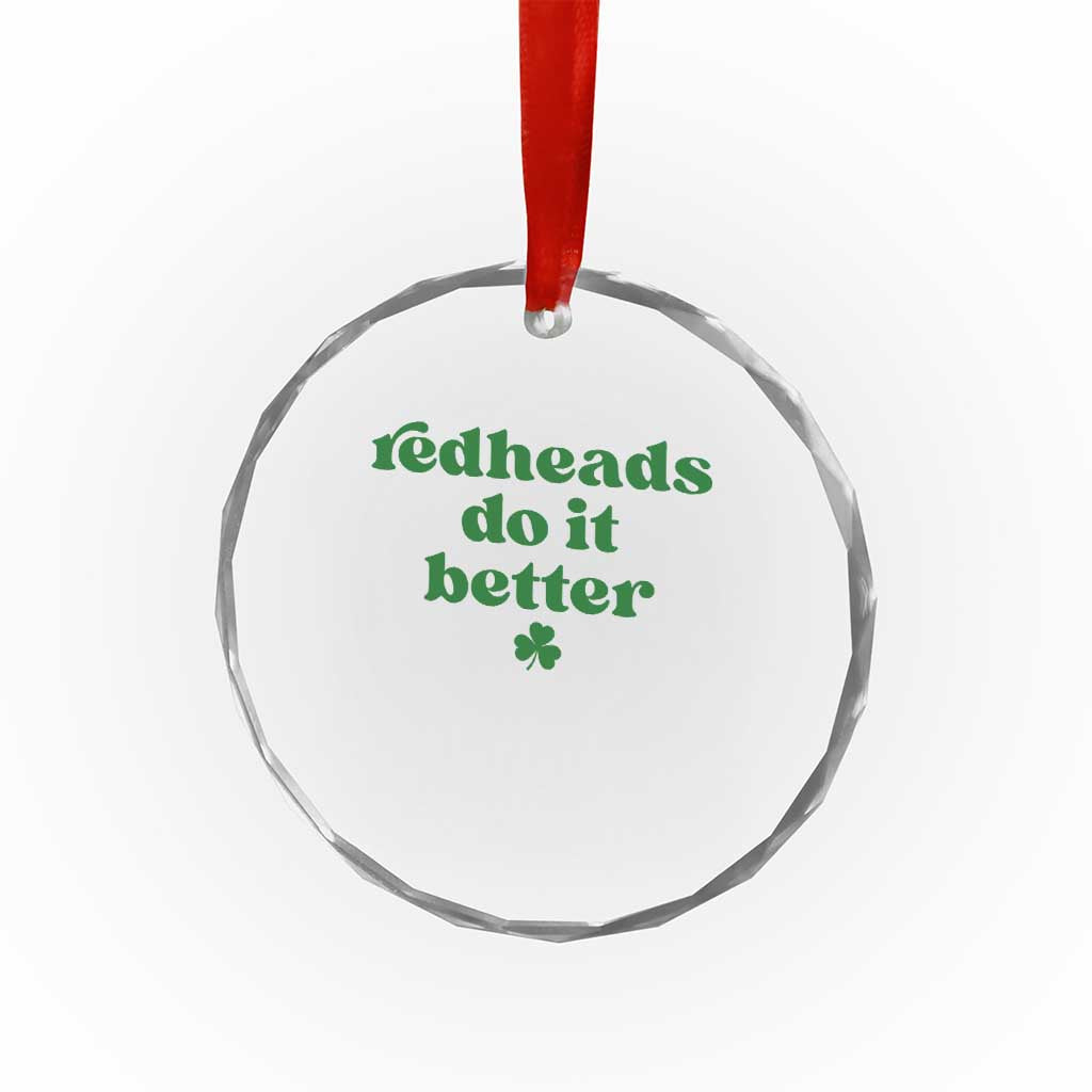 Redheads Do It Better Funny Irish Pride Crystal Glass Ornament St Patricks Day Ginger Humor TS02 Print Your Wear