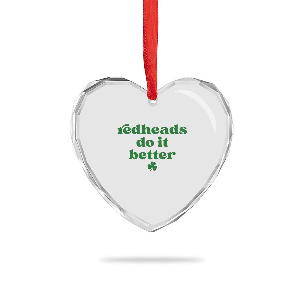 Redheads Do It Better Funny Irish Pride Heart Crystal Glass Ornament St Patricks Day Ginger Humor TS02 Print Your Wear