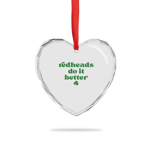 Redheads Do It Better Funny Irish Pride Heart Crystal Glass Ornament St Patricks Day Ginger Humor TS02 Print Your Wear