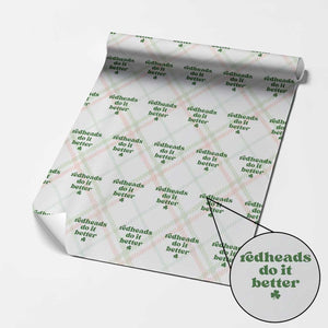Redheads Do It Better Funny Irish Pride Wrapping Paper Roll St Patricks Day Ginger Humor TS02 Christmas Plaid Print Your Wear