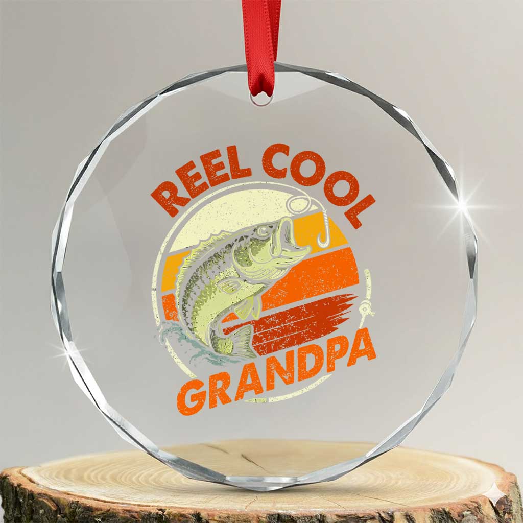 Reel Cool Grandpa Crystal Glass Ornament Funny Fathers Day Dada Fishing Lover Fisherman TS10 Transparent Glass 3'' Circle Print Your Wear