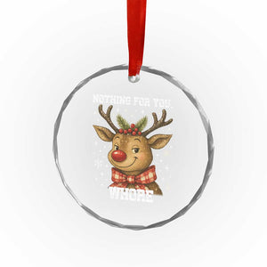 Reindeer Christmas Meme Crystal Glass Ornament Nothing For You Whore TS14 Print Your Wear
