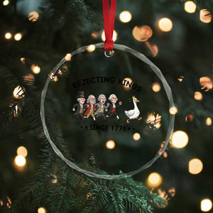 Rejecting Kings Since 1776 Crystal Glass Ornament Funny Founding Fathers Chasing Royal Goose TS12 Print Your Wear