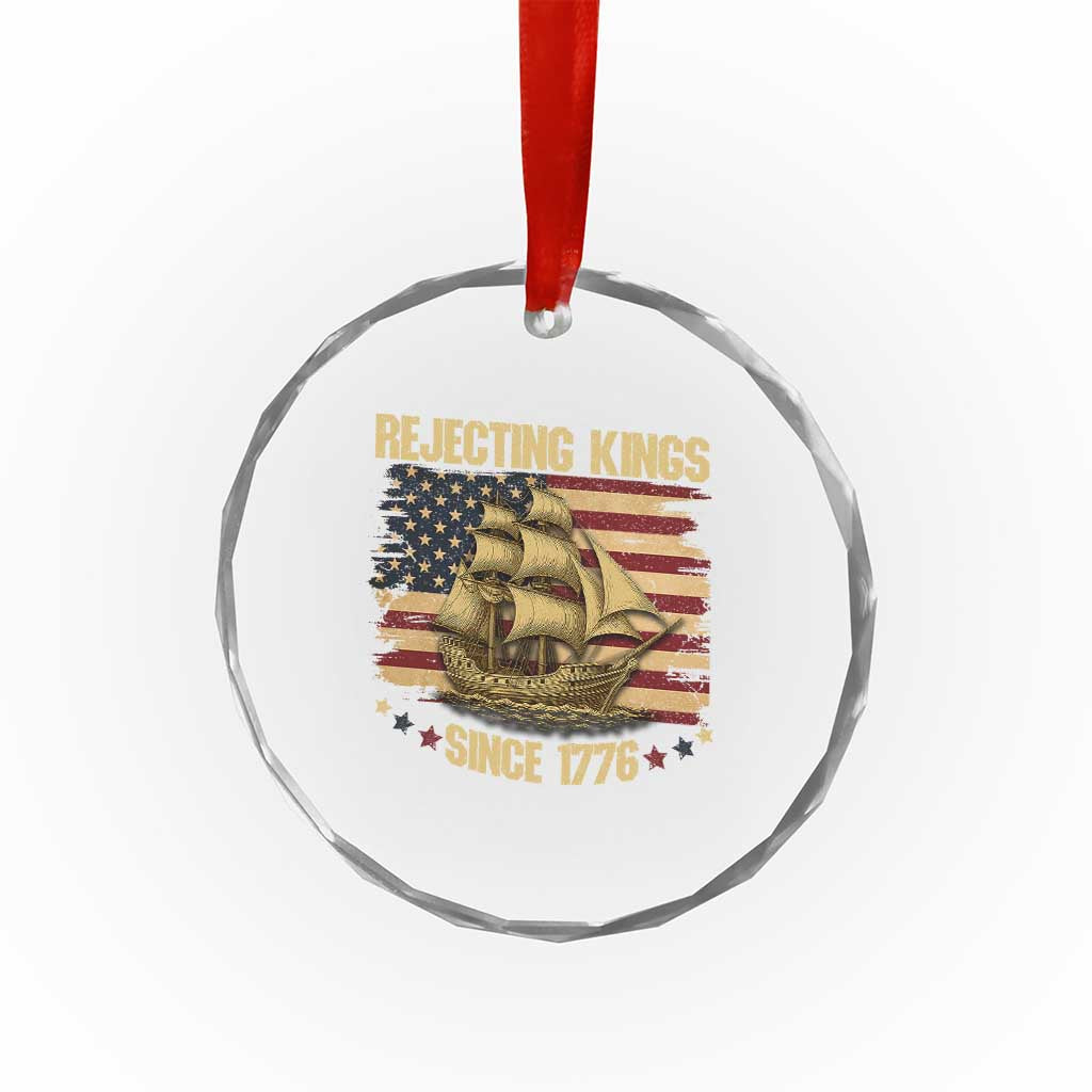 Rejecting Kings Since 1776 Crystal Glass Ornament Historic Ship Sailboat Distressed American Flag TS02 Print Your Wear