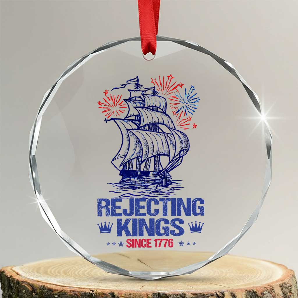 Rejecting Kings Since 1776 Crystal Glass Ornament Vintage Patriotic Ship 4th Of July Fireworks TS02 Transparent Glass 3'' Circle Print Your Wear