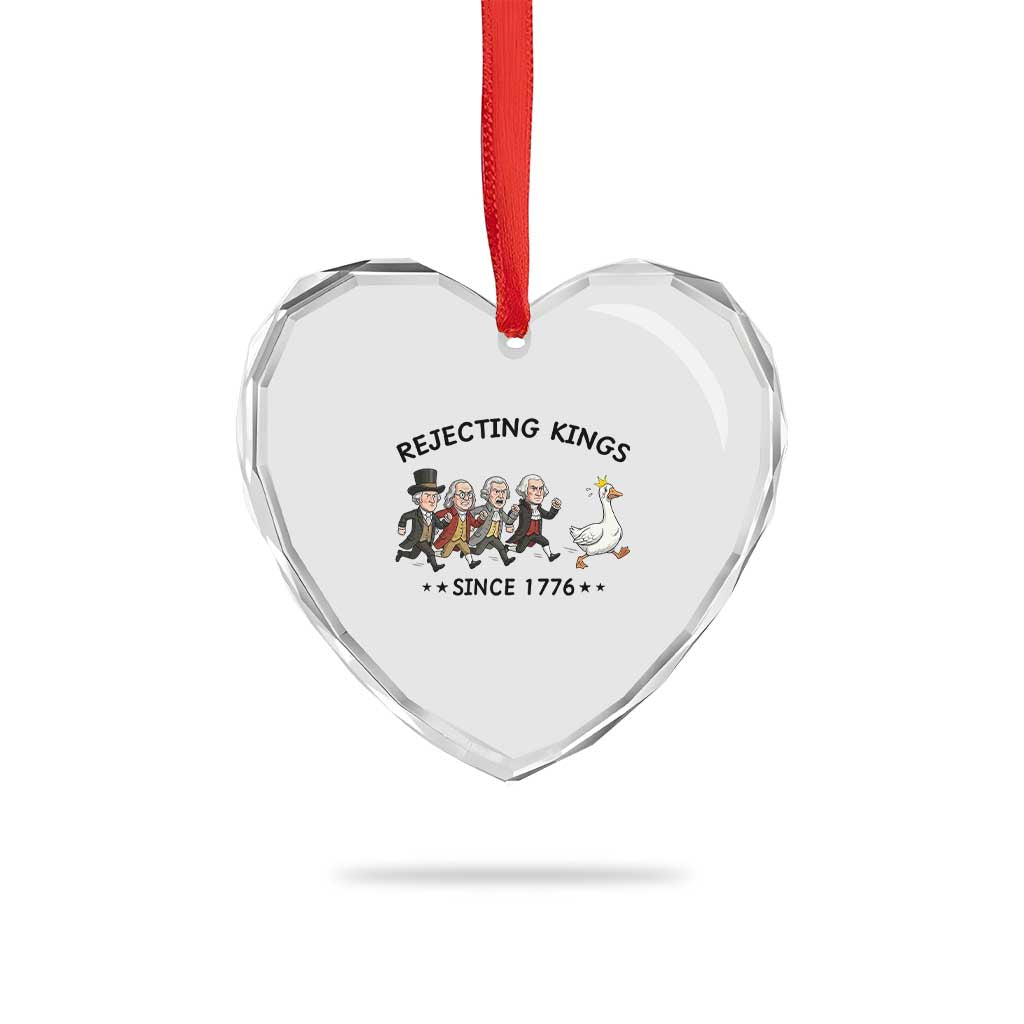 Rejecting Kings Since 1776 Heart Crystal Glass Ornament Funny Founding Fathers Chasing Royal Goose TS12 Print Your Wear