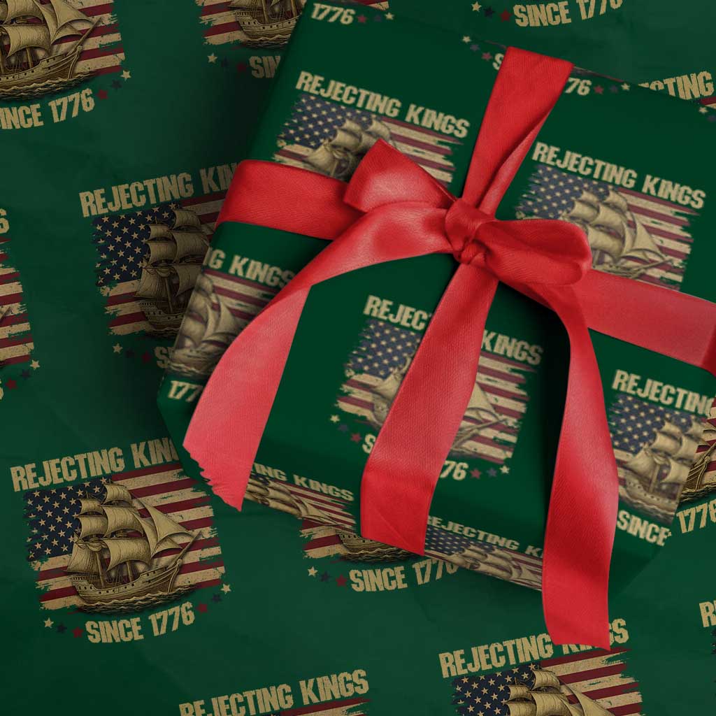 Rejecting Kings Since 1776 Wrapping Paper Roll Historic Ship Sailboat Distressed American Flag TS02 Green Print Your Wear