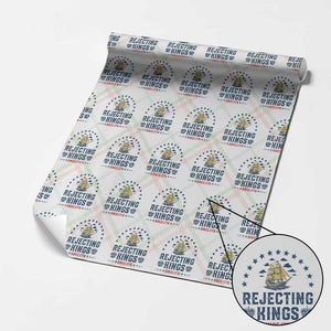Rejecting Kings Since 1776 Wrapping Paper Roll Vintage Patriotic Ship No King In America TS02 Christmas Plaid Print Your Wear