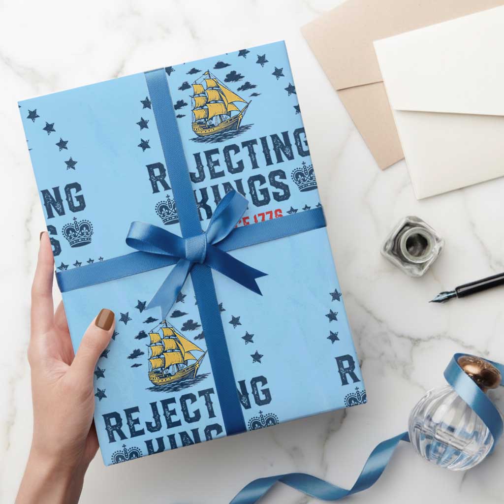 Rejecting Kings Since 1776 Wrapping Paper Roll Vintage Patriotic Ship No King In America TS02 Light Blue Print Your Wear