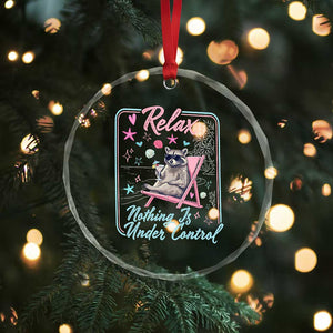 Relax Nothing Is Under Control Crystal Glass Ornament Chill Raccoon Beach Vacation Gift TS14 Print Your Wear