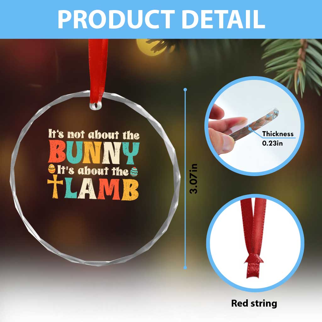 Religious Easter Crystal Glass Ornament Retro Its Not About The Bunny Its About The Lamb TS10 Print Your Wear
