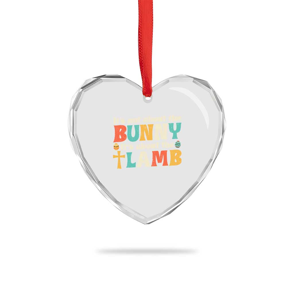 Religious Easter Heart Crystal Glass Ornament Retro Its Not About The Bunny Its About The Lamb TS10 Print Your Wear