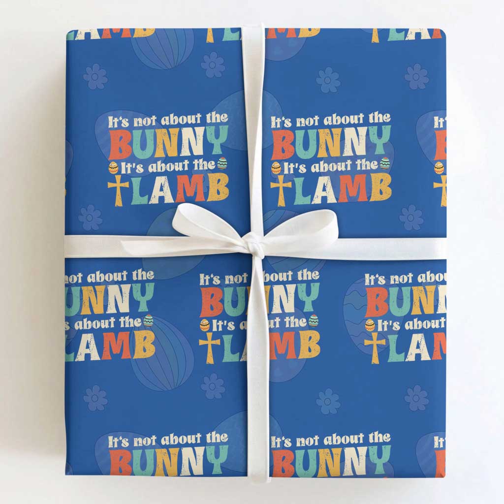 Religious Easter Wrapping Paper Roll Retro Its Not About The Bunny Its About The Lamb TS10 Royal Blue Print Your Wear