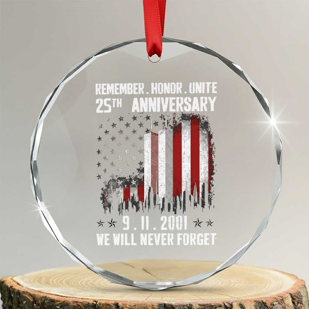 Remember Honor Unite 9 11 Memorial 25th Anniversary Crystal Glass Ornament We Will Never Forget Patriotic American Flag