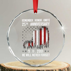 Remember Honor Unite 9 11 Memorial 25th Anniversary Crystal Glass Ornament We Will Never Forget Patriotic American Flag