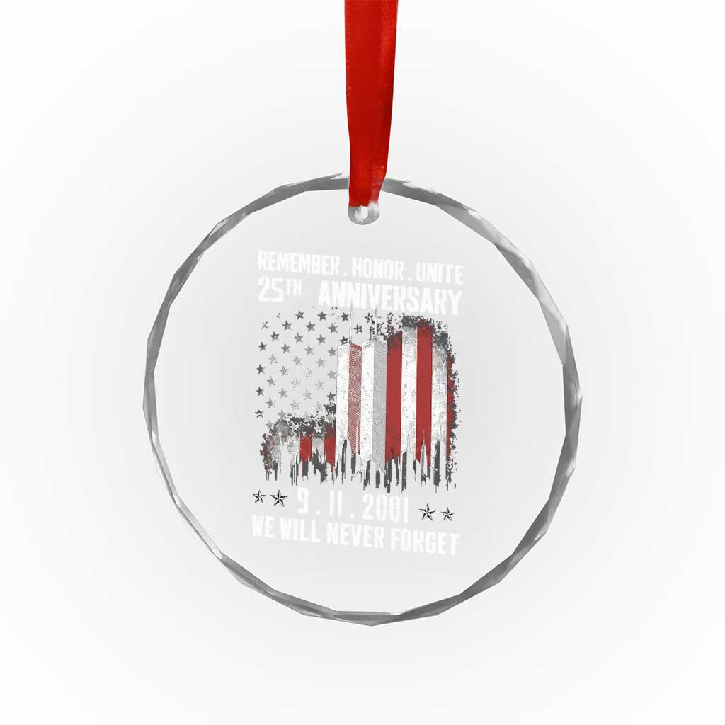 Remember Honor Unite 9 11 Memorial 25th Anniversary Crystal Glass Ornament We Will Never Forget Patriotic American Flag