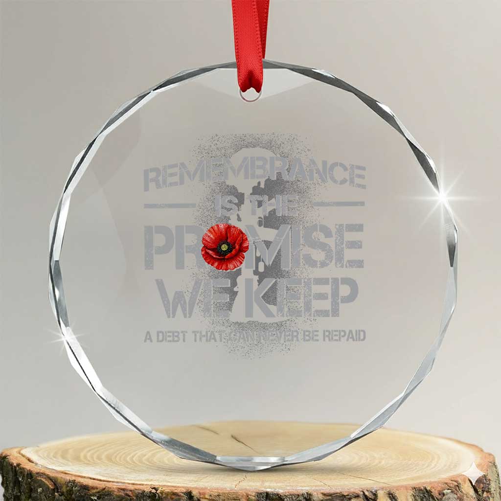Remembrance Is The Promise We Keep Crystal Glass Ornament Memorial Day TS11 Transparent Glass 3'' Circle Print Your Wear