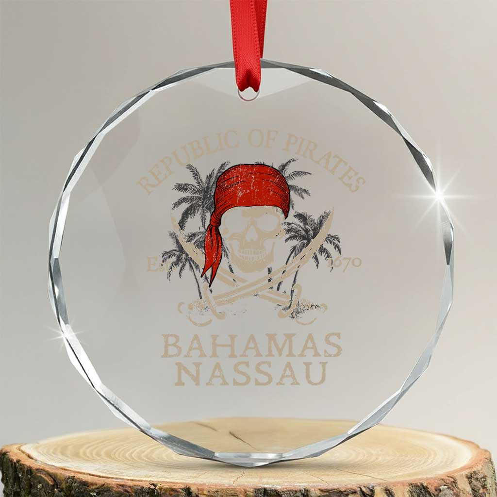 Republic Of Pirates Nassau Bahamas Crystal Glass Ornament Vintage Caribbean Summer Vacation TS10 Transparent Glass 3'' Circle Print Your Wear