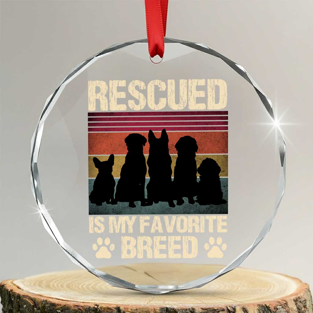 Rescued Is My Favorite Breed Crystal Glass Ornament Adopt A Shelter Pet Cat Dog Adoption Animal Rescue TS10 Transparent Glass 3'' Circle Print Your Wear