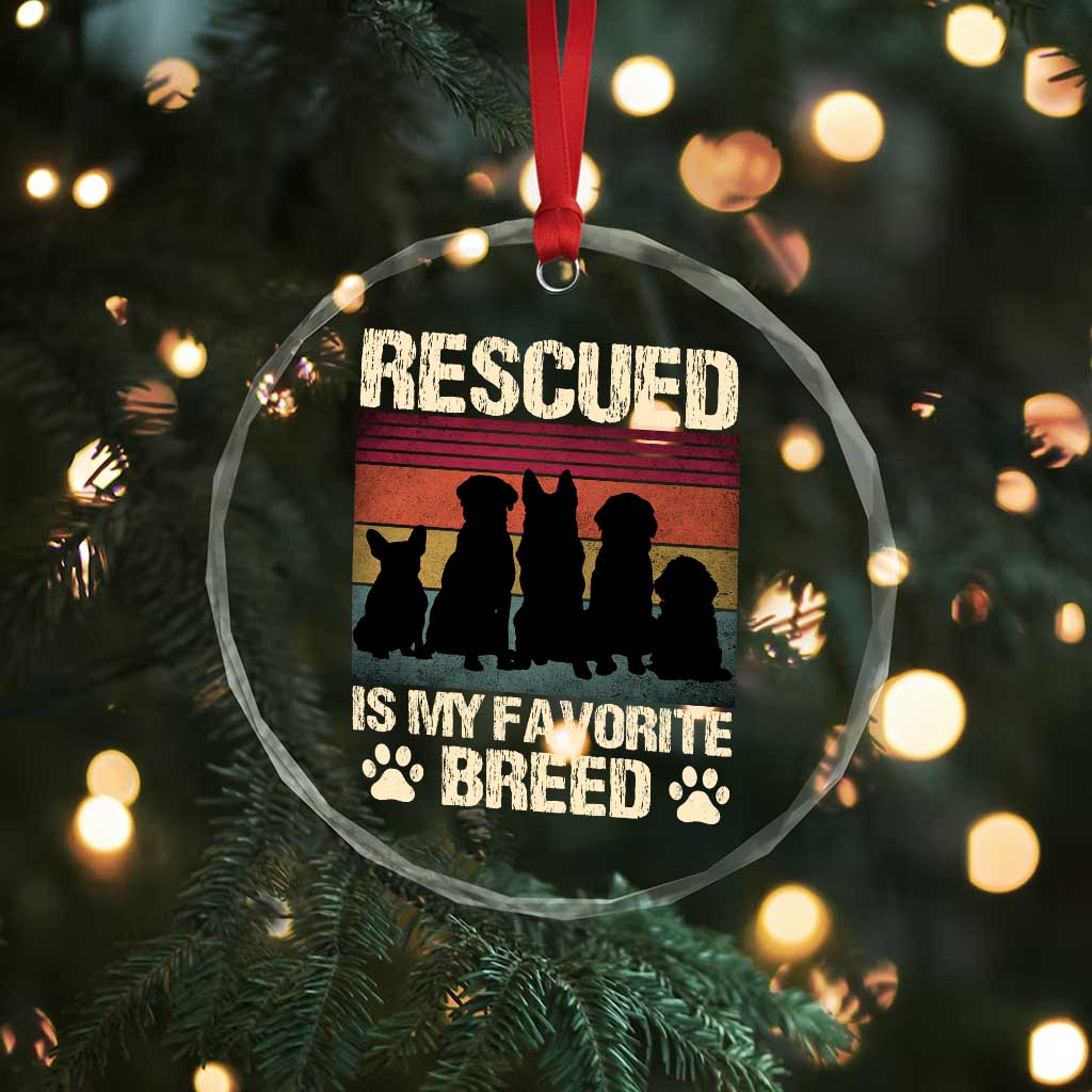 Rescued Is My Favorite Breed Crystal Glass Ornament Adopt A Shelter Pet Cat Dog Adoption Animal Rescue TS10 Print Your Wear