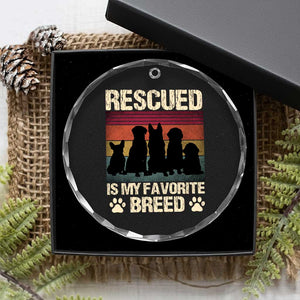 Rescued Is My Favorite Breed Crystal Glass Ornament Adopt A Shelter Pet Cat Dog Adoption Animal Rescue TS10 Print Your Wear