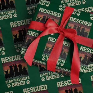 Rescued Is My Favorite Breed Wrapping Paper Roll Adopt A Shelter Pet Cat Dog Adoption Animal Rescue TS10 Green Print Your Wear