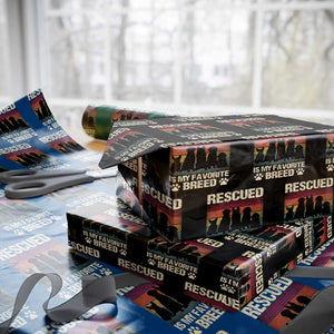 Rescued Is My Favorite Breed Wrapping Paper Roll Adopt A Shelter Pet Cat Dog Adoption Animal Rescue TS10 Black Print Your Wear