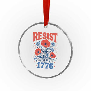 Resist Like Its 1776 Folk Art Floral Botanical Graphic Crystal Glass Ornament Patriotic Statement Political Satire TS02 Print Your Wear