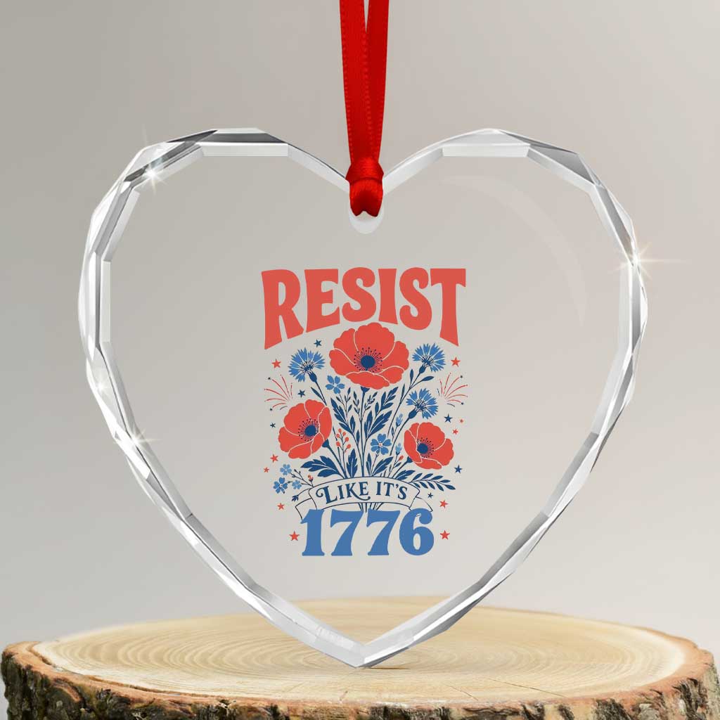 Resist Like Its 1776 Folk Art Floral Botanical Graphic Heart Crystal Glass Ornament Patriotic Statement Political Satire