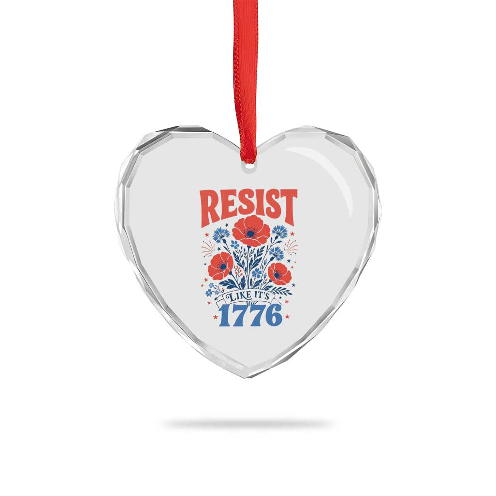 Resist Like Its 1776 Folk Art Floral Botanical Graphic Heart Crystal Glass Ornament Patriotic Statement Political Satire