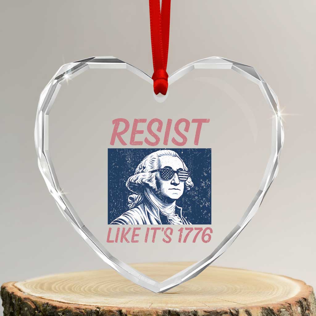 Resist Like its 1776 Heart Crystal Glass Ornament America 4th of July 250 Years Freedom TS14 Transparent Glass 3'' Heart Print Your Wear