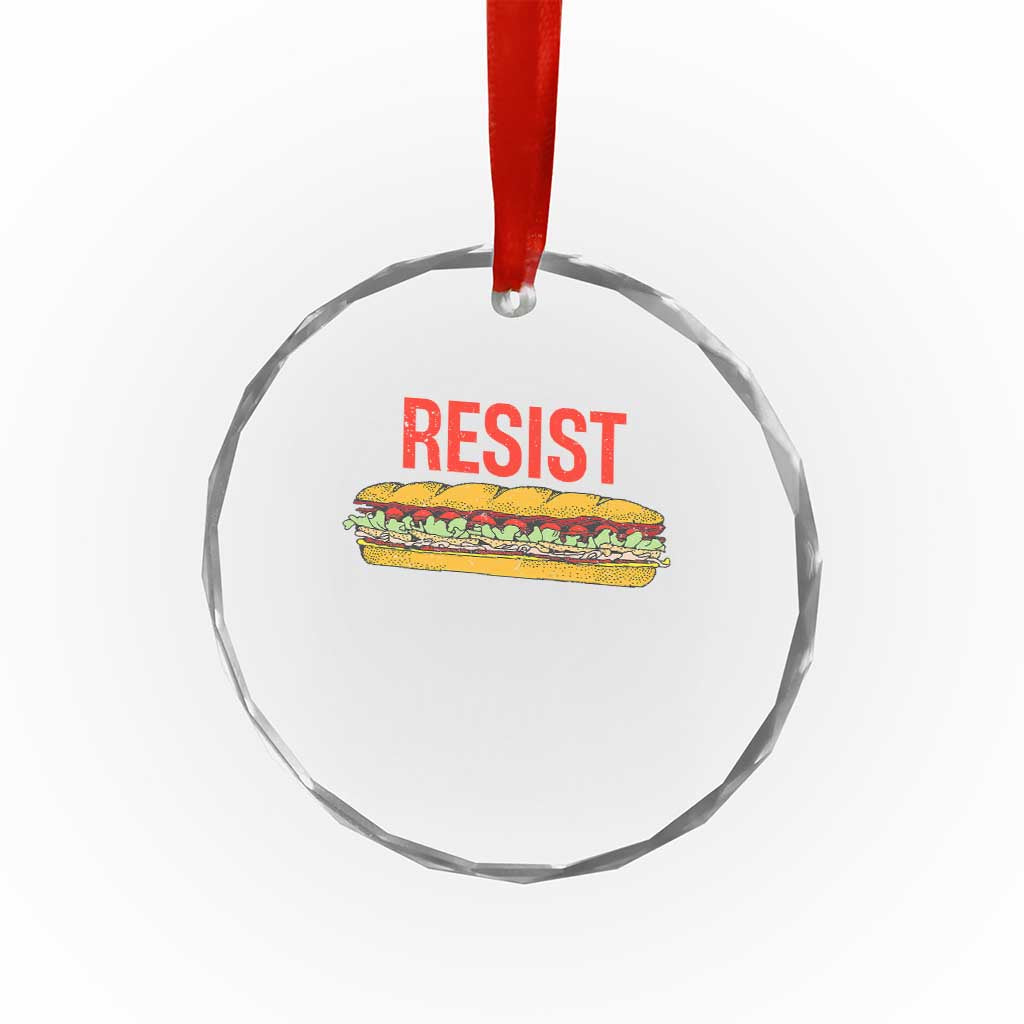 Resist Sandwich Crystal Glass Ornament Sarcastic Food Revolution Political Satire TS02 Print Your Wear
