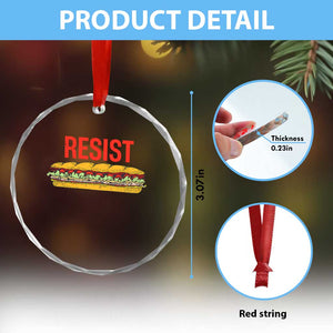 Resist Sandwich Crystal Glass Ornament Sarcastic Food Revolution Political Satire TS02 Print Your Wear