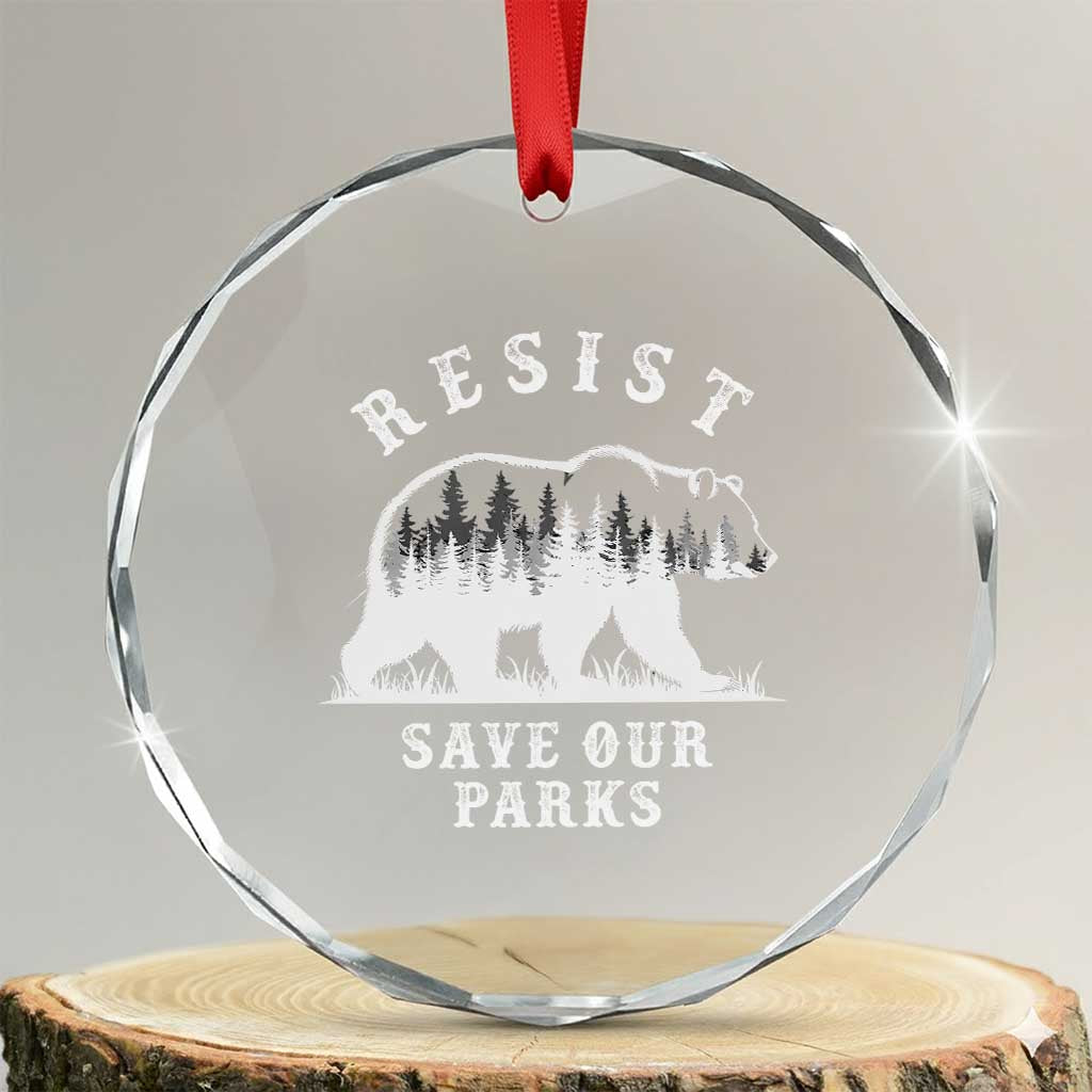 Resist Save Our Parks Crystal Glass Ornament Bear US National Parks Wildlife Nature TS02 Transparent Glass 3'' Circle Print Your Wear