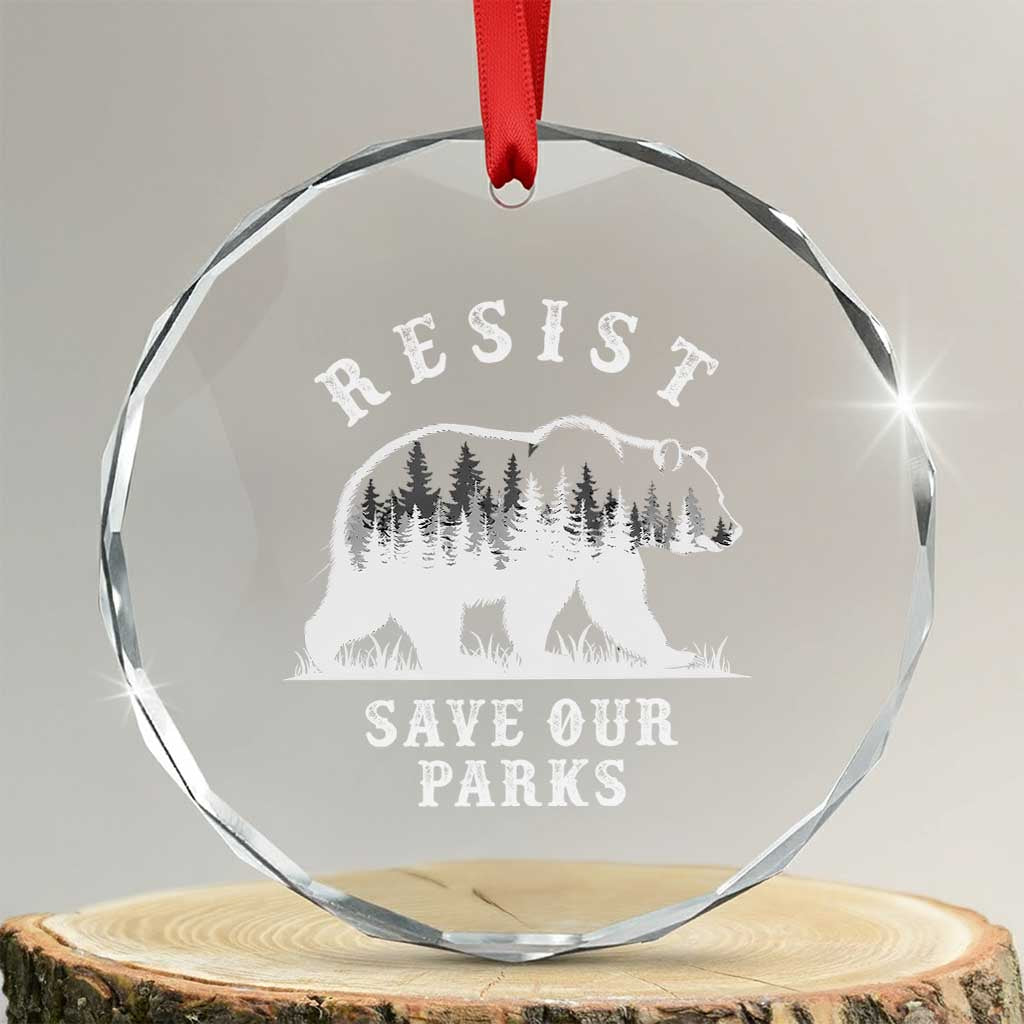 Resist Save Our Parks Crystal Glass Ornament Bear US National Parks Wildlife Nature TS02 Transparent Glass 3'' Circle Print Your Wear