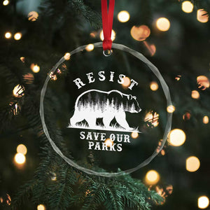 Resist Save Our Parks Crystal Glass Ornament Bear US National Parks Wildlife Nature - Print Your Wear