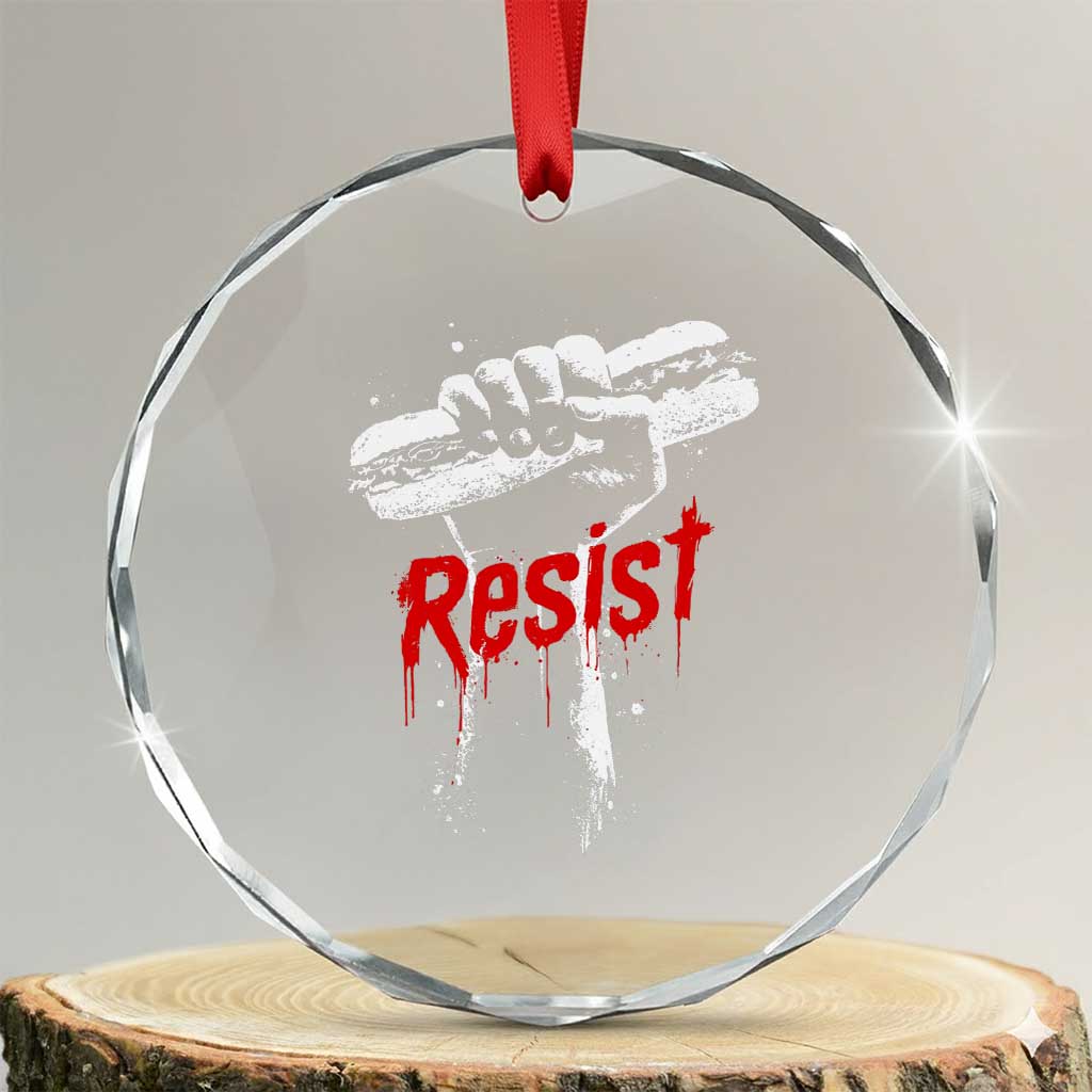 Resist with Sandwich Power Crystal Glass Ornament Funny Food Rebellion Political Satire TS02 Transparent Glass 3'' Circle Print Your Wear